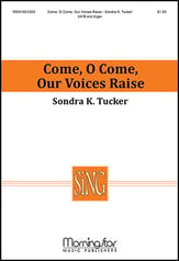 Come, O Come, Our Voices Raise SATB choral sheet music cover